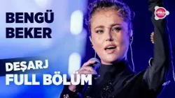 Deşarj 140.Bölüm | (28.05.2025) | Bengü Beker 'Müzik Dünyasında Yükselen Enerji'