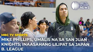 Mike Phillips, umalis na sa San Juan Knights; inaasahang lilipat sa Japan B. League