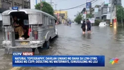Natural topography, dahilan umano ng baha sa low-lying areas ng CSFP; desilting, isinusulong