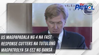 US magpapadala ng 4 na Fast Response Cutters na tutulong magpatrolya sa EEZ ng bansa | TV Patrol