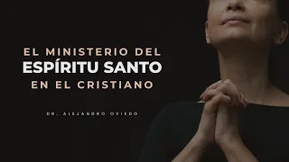 El ministerio del Espíritu Santo en el cristiano