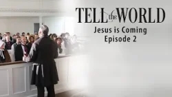 Tell the World (2) - Jesus kommer ?