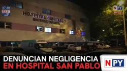 Denuncian negligencia médica en el Hospital San Pablo