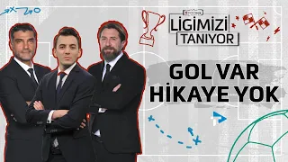 Gol VAR, Hikaye YOK | Erman Özgür ve Mustafa Sarp ile Ligimizi Tanıyor