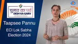 Taapsee Pannu | Chunav Ka Parv  | Desh Ka Garv | ECI | Lok Sabha Election 2024