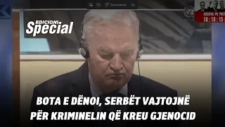 Bota e dënoi, serbët vajtojnë për kriminelin që kreu gjenocid