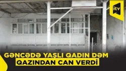 64 yaşlı qadın kirayə qaldığı evdə dəm qazından zəhərlənərək ölüb