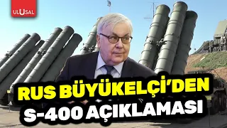 Remarkable S-400 statement from Russia's Ambassador to Ankara, Sergey Vershinin