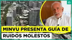 Minvu presentó guía de ruidos molestos para regularizar disputas vecinales en condominios