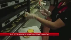 Fast food minimum wage hike starts Monday