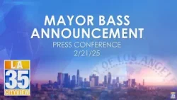 Mayor Bass Announcement Press Conference 2/21/25