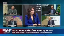''SDG Yanlış Üstüne Yanlış Yaptı'' - Devlet Aklı | 15 Ocak 2026