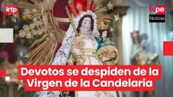 Fieles brindan emotiva despedida a la Virgen de la Candelaria en Puno