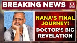 Nana Patekar Death: Doctor Reveals Actor Was Brought Dead To Hospital | Breaking News | ET Now