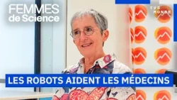 Jocelyne Troccaz : quand la robotique révolutionne la médecine | FEMMES DE SCIENCE | S2 | TV5MONDE