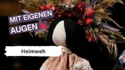 Mit eigenen Augen | Heimweh Mit eigenen Augen | Heimweh