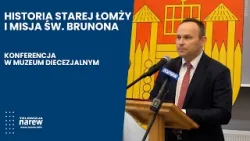 Konferencja w Muzeum Diecezjalnym: Stara Łomża i czasy św. Brunona z Kwerfurtu