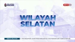 8 FEB 2026 - BERITA WILAYAH - WILAYAH SELATAN