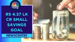 Government Is On Track To Meet Its Capex And Small Savings Target | CNBC TV18