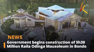 Government begins construction of Sh30 Million Raila Odinga Mausoleum in Bondo