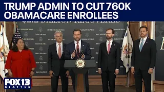 Trump admin to cut 760K ObamaCare enrollees | FOX 13 Seattle