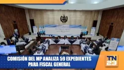 Comisión del MP analiza 59 expedientes para Fiscal General Comisión del MP analiza 59 expedientes para Fiscal General