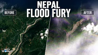 Nepal Flood Panic | Before & After Shows Terrifying Images From Nepal Amid Flood Disaster