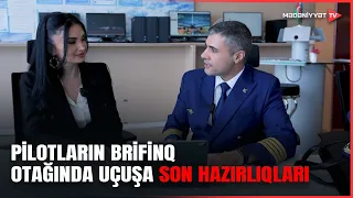 Təyyarə qalxmamışdan öncə UÇUŞA NECƏ HAZIRLANIR? - Kapitan uçuş planını açıqladı