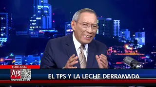 EDITORIAL "EL TPS Y LA LECHE DERRAMADA" - 17 DE AGOSTO DEL 2026
