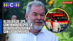 Alcaldía de SPS confirma pago de la deuda que sostenía con los Bomberos