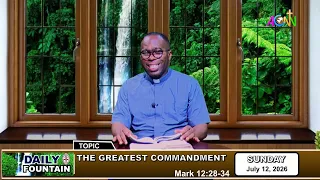 DAILY FOUNTAIN DEVOTIONAL FOR JULY 12, 2026 -  THE VEN. DR. IFEANYI ONONUJU