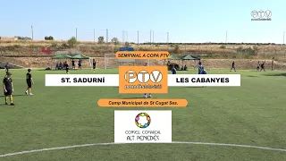 Semifinal A de la Copa Penedès TV 2026 entre els municipis de St. Sadurní d'Anoia i Les Cabanyes.