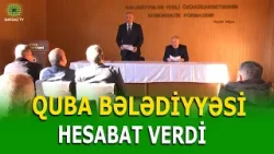 QUBA BƏLƏDİYYƏSİNİN HESABAT İCLASI KEÇİRİLİB