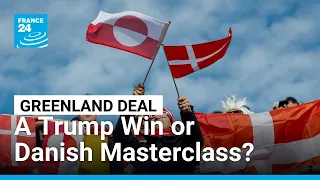 Greenland Deal: Greenland: A Trump Win or Danish Masterclass? • FRANCE 24 English