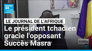 Le président tchadien gracie l'opposant Succès Masra • FRANCE 24