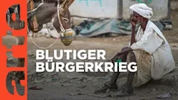 Sudan: Krieg, Hunger und Gleichgültigkeit | ARTE Hintergrund
