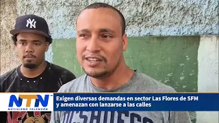 Residents of Las Flores in SFM demand action and threaten to take to the streets