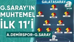 Galatasaray'ın Adana Demirspor Karşısındaki Muhtemel İlk 11'i / A Spor / Futbol Meydanı / 25.04.2024