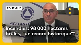 Laurent Nuñez : 98 000 hectares brûlés, "un record historique"