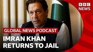 Imran Khan returns to jail in Pakistan, and experts issue an El Niño warning | Global News Podcast