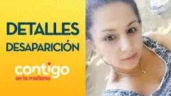 "SU PAREJA TIENE UNA IGUAL": Habló padre de joven desaparecida en San Carlos - Contigo en la Mañana