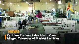 Kariokor Traders Raise Alarm Over Alleged Takeover of Market Facilities