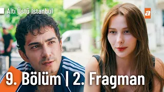 Altı Üstü İstanbul 9. Bölüm 2. Fragman | "Sende göründüğünden çok daha..." @AltıÜstüİstanbul