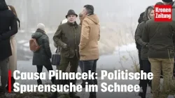 Causa Pilnacek: Politische Spurensuche im Schnee | krone.tv NEWS