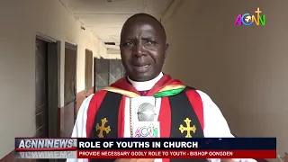 PROVIDE NECESSARY GODLY ROLE TO YOUTH – BISHOP GONGDEN