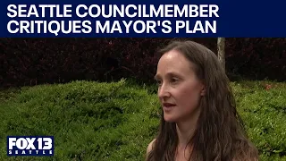 Seattle councilmember pushes back on Mayor Wilson's safety plan | FOX 13 Seattle