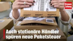Brick-and-mortar retailers also feeling the impact of new parcel tax | krone.tv NEWS