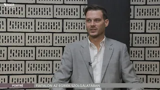 Portré – Fiatalon az egriek szolgálatában