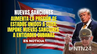 US increases pressure on Cuba; new sanctions against Cuban entities announced