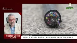 Regulación para las empresas cableras: Héctor García Curiel